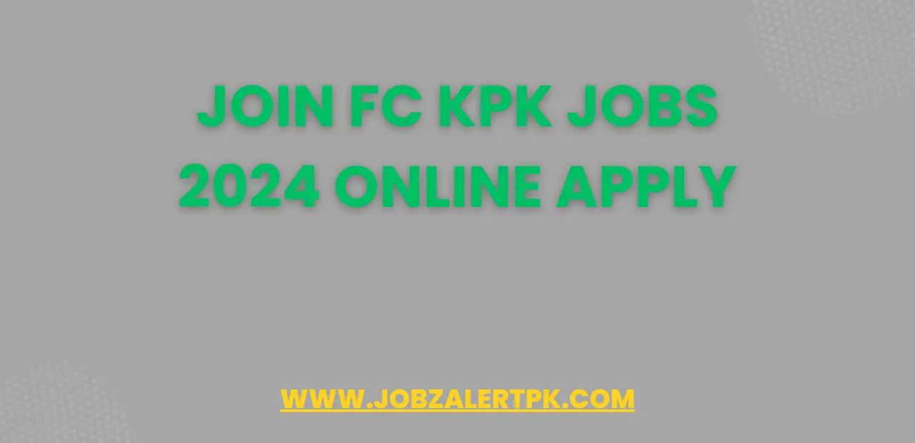 Join FC KPK Jobs 2024 Online Apply
